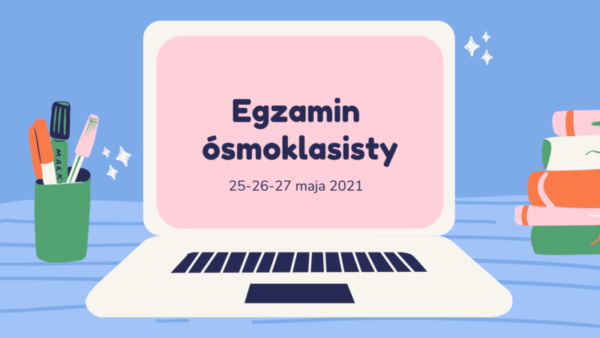 EGZAMIN ÓSMOKLASISTY - Publiczna Szkoła Podstawowa im ...